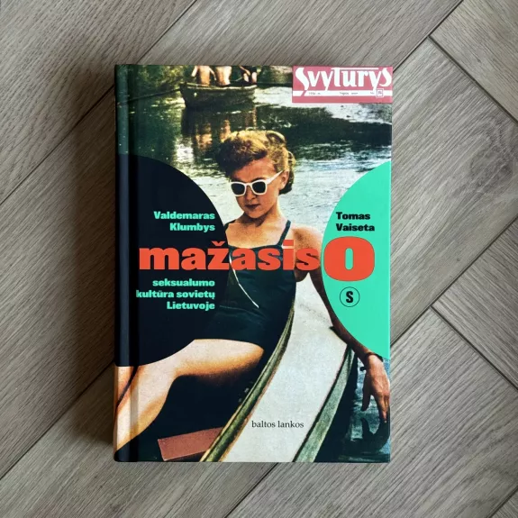 Mažasis o: seksualumo kultūra sovietų Lietuvoje