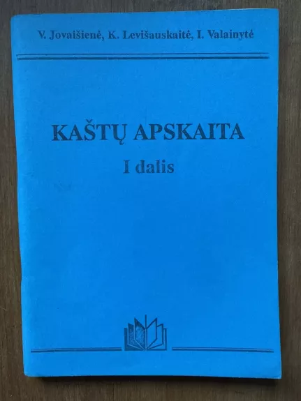 Kaštų apskaita, I dalis - Autorių Kolektyvas, knyga 1