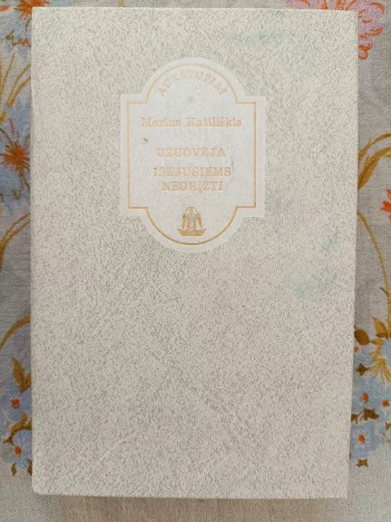 Užuovėja. Išėjusiems negrįžti