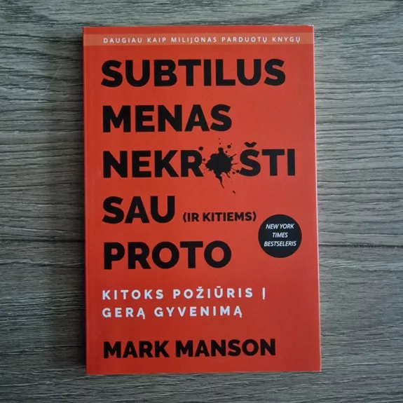 Subtilus menas nekrušti sau (ir kitiems) proto