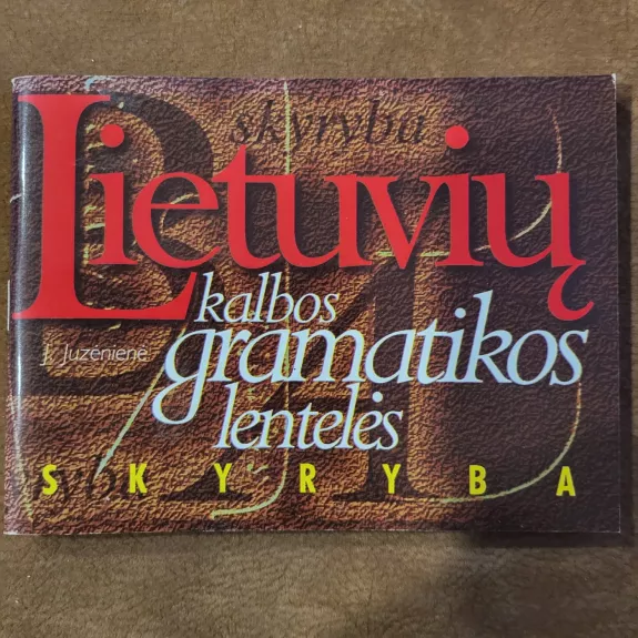 Lietuvių kalbos gramatikos lentelės Skyryba - J.Juzenienė, knyga