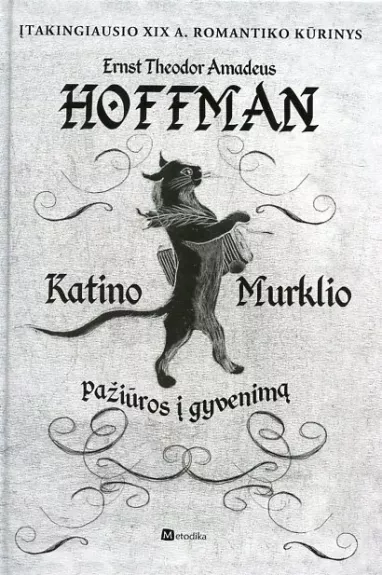 Katino Murklio pažiūros į gyvenimą - Ernst Theodor Amadeus Hoffman, knyga
