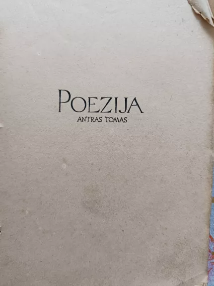 Poezoja antras tomas Eilėraščiai, neįėję į rinkinius, juodraščiai, fagmentai, vertimai 1921-1945