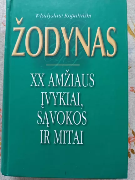 Žodynas. XX amžiaus įvykiai, sąvokos ir mitai