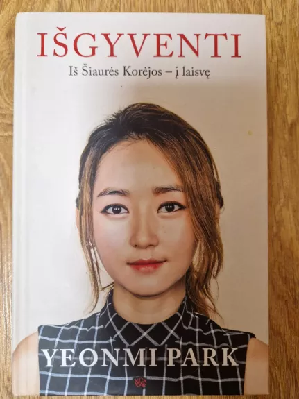 IŠGYVENTI iš Šaurės Korėjos - į laisvę