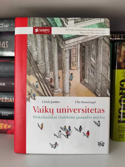 Vaikų universitetas. Mokslininkai išaiškina pasaulio mįsles