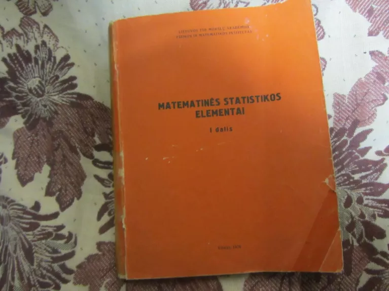 Matematinės statistikos elementai I dalis - V. Svetulevičienė, knyga