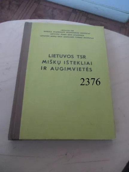 Lietuvos TSR miškų ištekliai ir augimvietės