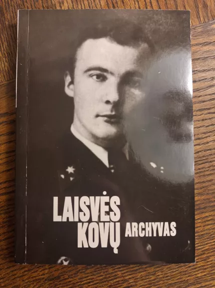 Laisvės kovų archyvas (32 tomas) - Autorių Kolektyvas, knyga 1