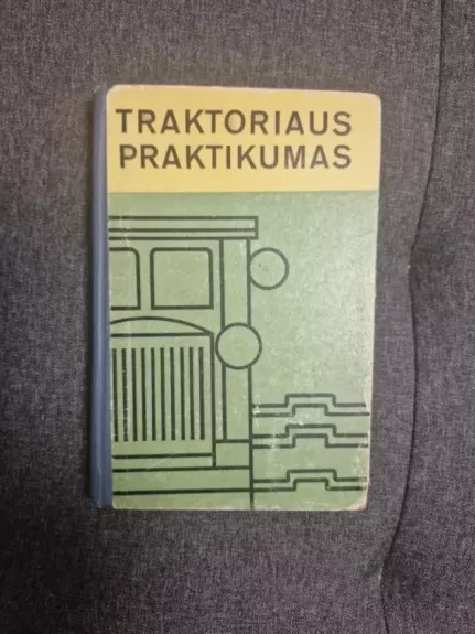 Traktoriaus praktikumas - Kalošinas, knyga