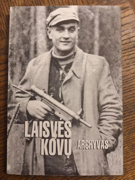 Laisvės kovų archyvas (26 tomas) - Kęstutis Kasparas, knyga 1