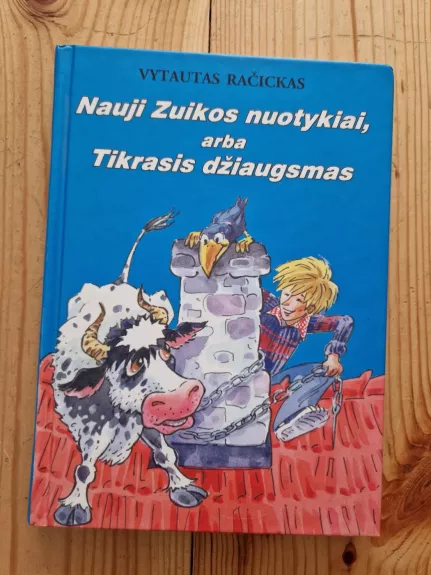 Nauji Zuikos nuotykiai, arba Tikrasis džiaugsmas - Vytautas Račickas, knyga