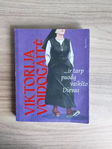 ...ir tarp puodų vaikšto Dievas