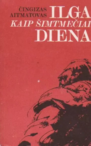 Ilga kaip šimtmečiai diena