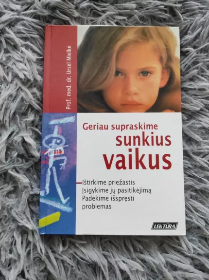 Geriau supraskime sunkius vaikus