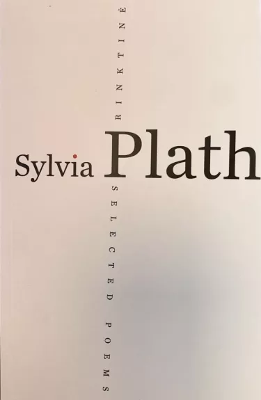 Rinktinė / Selected poems - Sylvia Plath, knyga