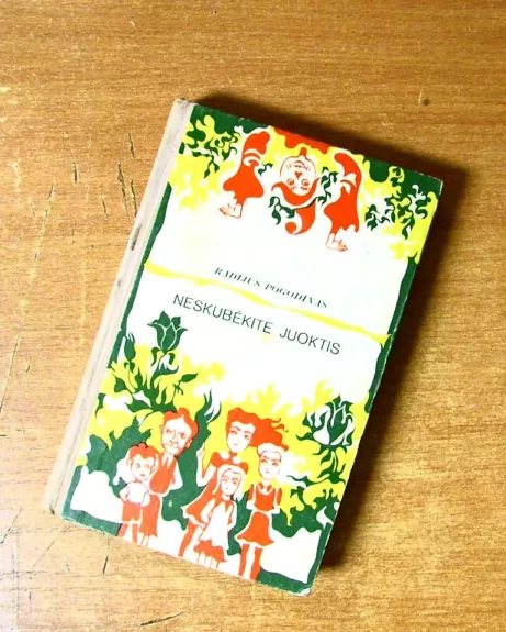 Neskubėkite juoktis