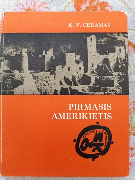 Pirmasis amerikietis: Ikikolumbo epochos mįslė