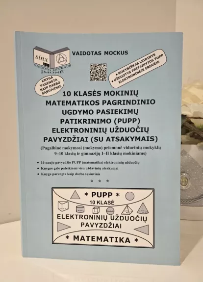10 klasės mokinių matematikos pagrindinio ugdymo pasiekimų patikrinimo (PUPP) elektroninių užduočių pavyzdžiai (su atsakymais) - Vaidotas Mockus, knyga 1