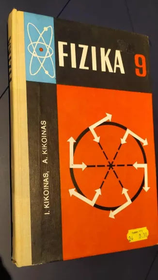 FIZIKA 9 - I. Kikoinas, A.  Kikoinas, knyga