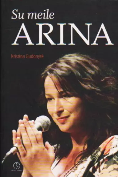 Su meile Arina - Kristina Gudonytė, knyga