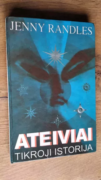 Ateiviai tikroji istorija