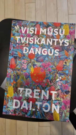 Visi mūsų tviskantys dangūs