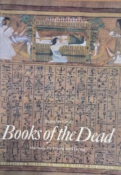 Books of the Dead: Manuals for Living and Dying