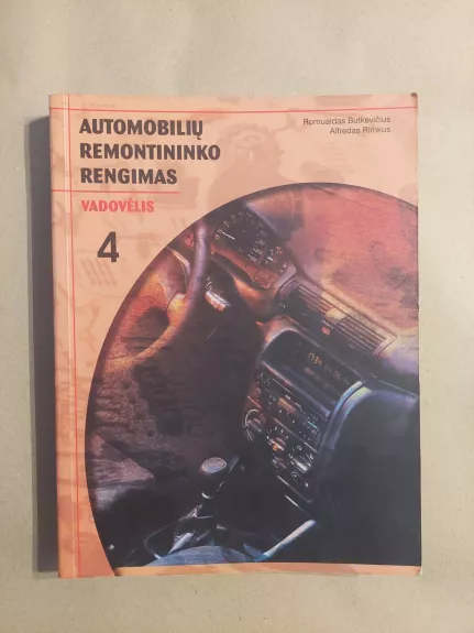 Automobilių remontininko rengimas. 4 d. - Romualdas Butkevičius, Alfredas Rimkus, knyga 1