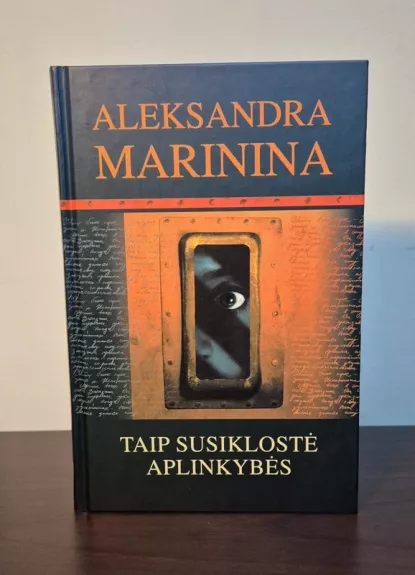 Taip susiklostė aplinkybės