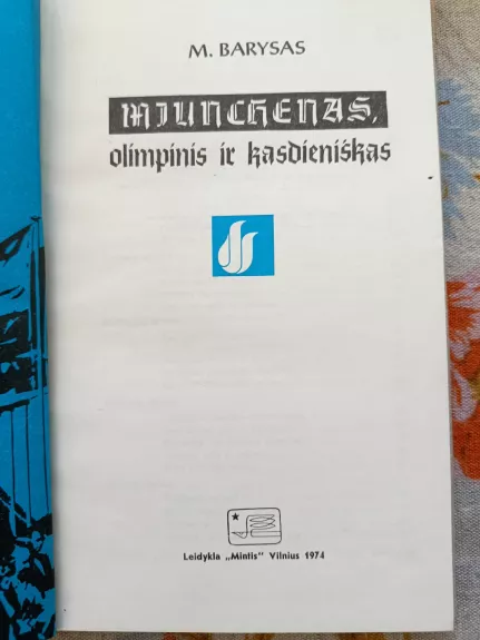 Miunchenas, olimpinis ir kasdieniškas