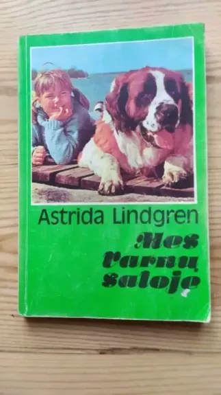 Mes Varnų saloje - Astrid Lindgren, knyga