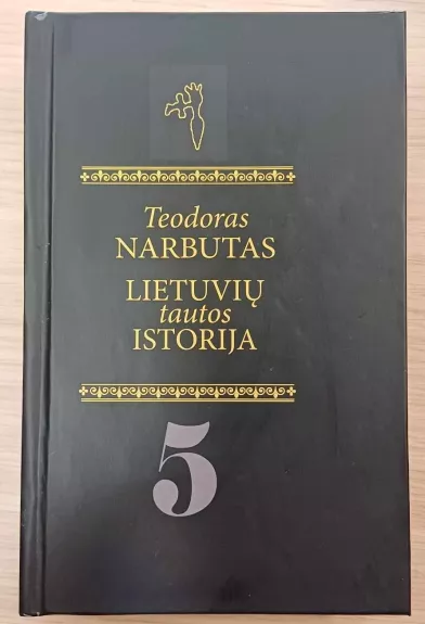 Lietuvių tautos istorija. 5 tomas - Teodoras Narbutas, knyga