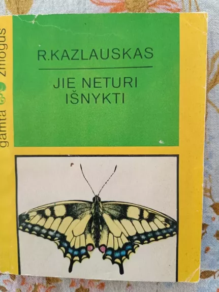 Jie neturi išnykti