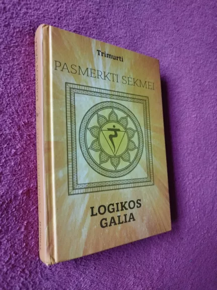 Logikos galia - Martynas Driukas (Trimurti), knyga 1
