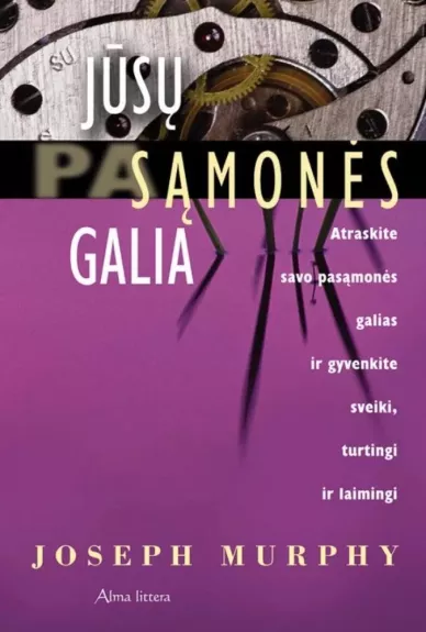 Jūsų pasąmonės galia. - Joseph Murphy, knyga