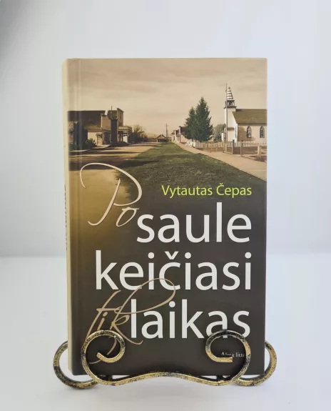 Po saule keičiasi tik laikas
