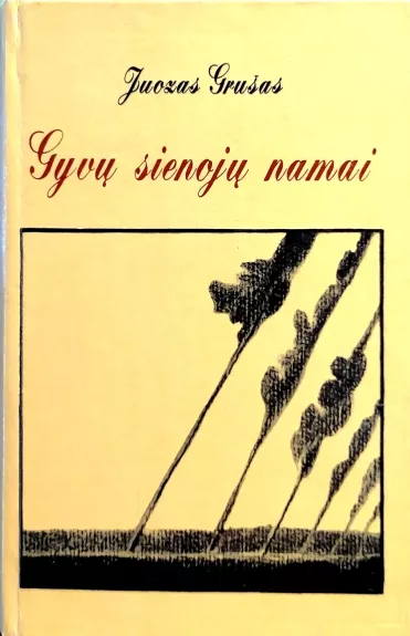 Gyvų sienojų namai: apsakymai ir novelės