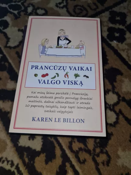 Prancūzų vaikai valgo viską - Karen Billon, knyga