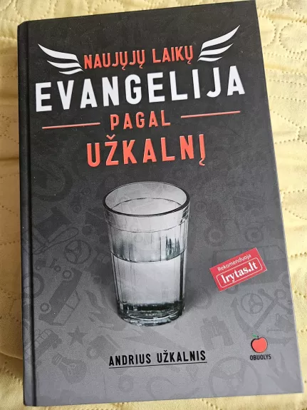Naujųjų laikų evangelija pagal Užkalnį - Andrius Užkalnis, knyga