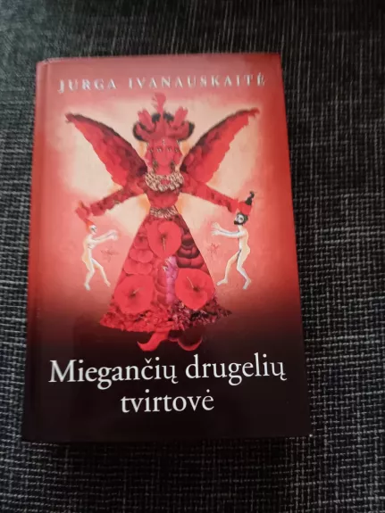 Miegančių drugelių tvirtovė - Jurga Ivanauskaitė, knyga