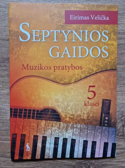 Septynios gaidos. Muzikos pratybos 5 klasei - Eirimas Velička, knyga