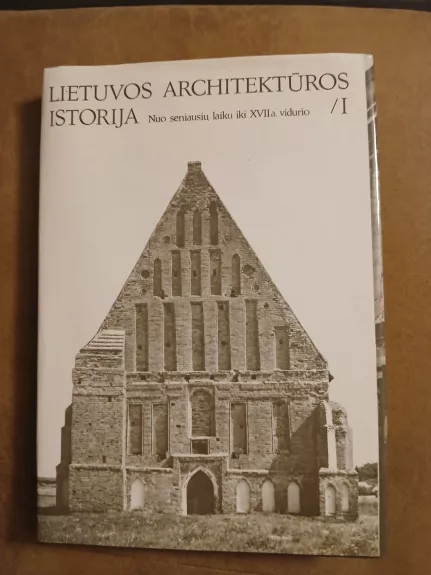 Lietuvos architektūros istorija (1 tomas)