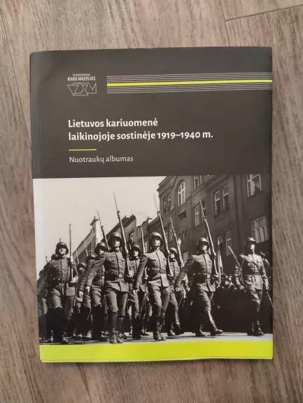 Lietuvos kariuomenė laikinojoje sostinėje 1919 - 1940 m.