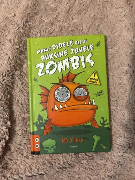 Mano didelė riebi auksinė žuvelė zombis - Mo Ohara, knyga