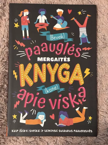 Beveik paauglės mergaitės knyga kone apie viską - Sharie Coombes, knyga