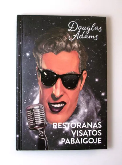 Restoranas visatos pabaigoje - Douglas Adams, knyga 1
