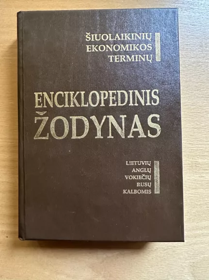 šiuolaikinių ekonomikos terminų enciklopedinis žodynas (lietuvių-anglų-vokiečių-rusų kalbomis)