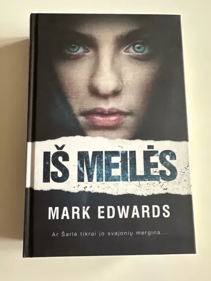 Iš meilės - Mark Edwards, knyga 1