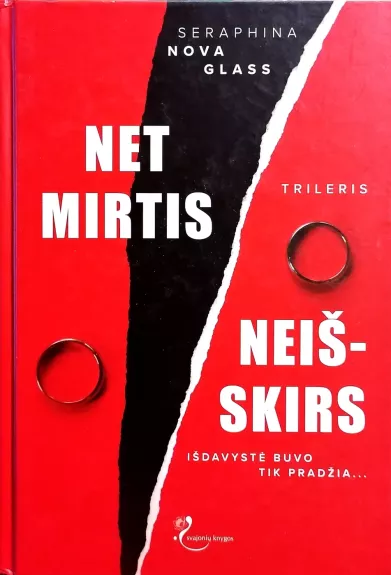 Net mirtis neišskirs